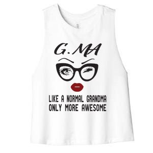 Gma Like A Normal Grandma Only More Awesome Women's Racerback Cropped Tank