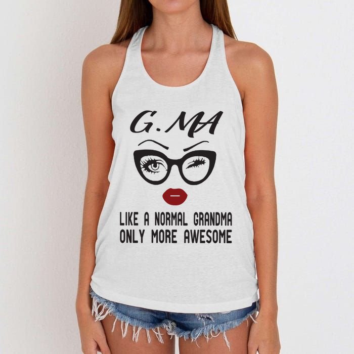 Gma Like A Normal Grandma Only More Awesome Women's Knotted Racerback Tank