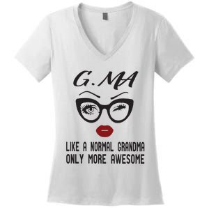 Gma Like A Normal Grandma Only More Awesome Women's V-Neck T-Shirt