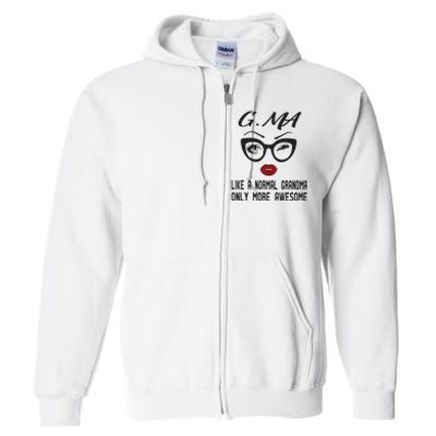 Gma Like A Normal Grandma Only More Awesome Full Zip Hoodie