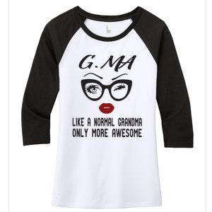 Gma Like A Normal Grandma Only More Awesome Women's Tri-Blend 3/4-Sleeve Raglan Shirt