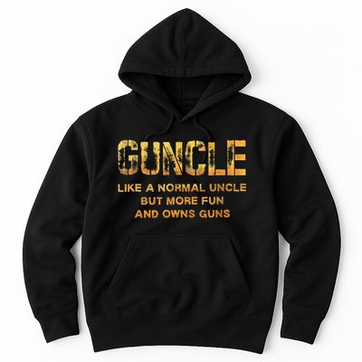 Guncle Like A Normal Uncle Comical Gun Loving Uncle Gift Hoodie