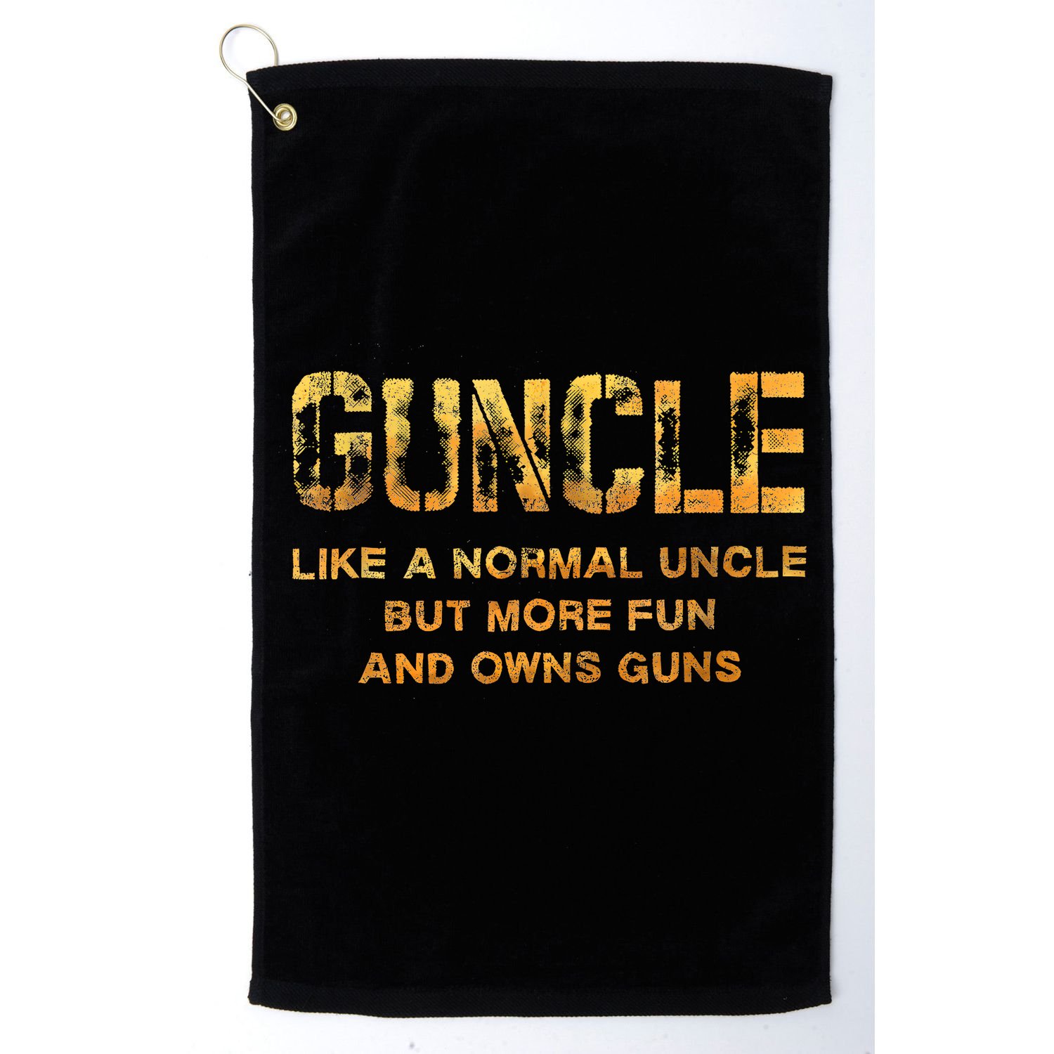 Guncle Like A Normal Uncle Comical Gun Loving Uncle Gift Golf Towel