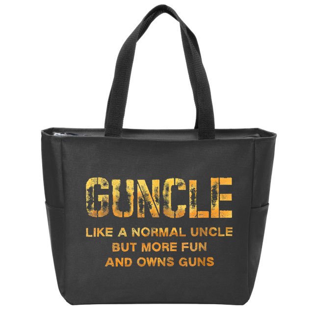 Guncle Like A Normal Uncle Comical Gun Loving Uncle Gift Zip Tote Bag