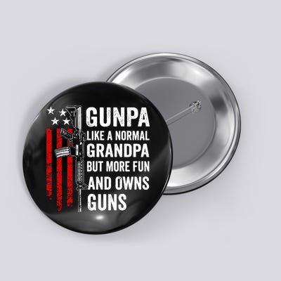 Gunpa Like A Normal Grandpa More Fun And Owns Guns Vintage Button