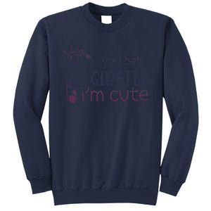 Giraffe Lover And Cool You Bet Giraffe IM Cute Sweatshirt