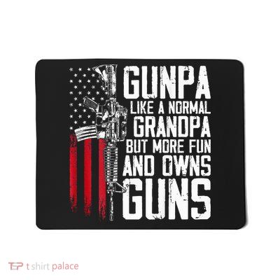 Gunpa Like A Normal Grandpa Fun And Owns Guns Mousepad