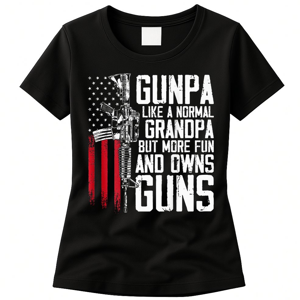 Gunpa Like A Normal Grandpa Fun And Owns Guns Womens T-Shirt