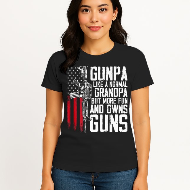 Gunpa Like A Normal Grandpa Fun And Owns Guns Womens T-Shirt