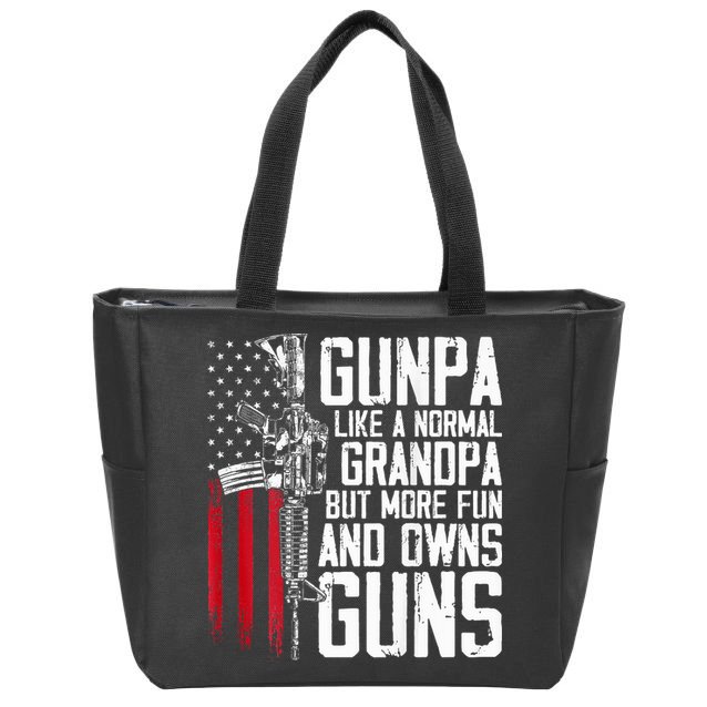 Gunpa Like A Normal Grandpa Fun And Owns Guns Zip Tote Bag