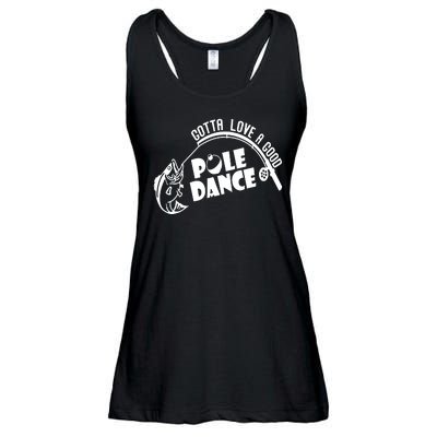 Gotta Love A Good Pole Dance Funny Fishing Ladies Essential Flowy Tank