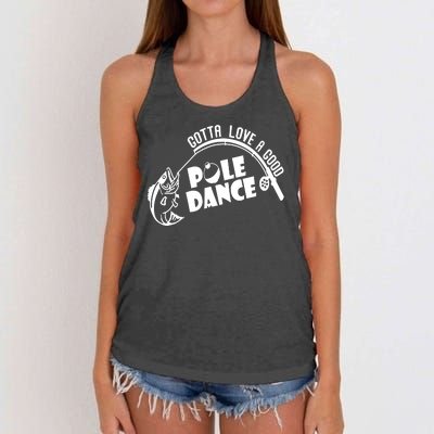 Gotta Love A Good Pole Dance Funny Fishing Women's Knotted Racerback Tank