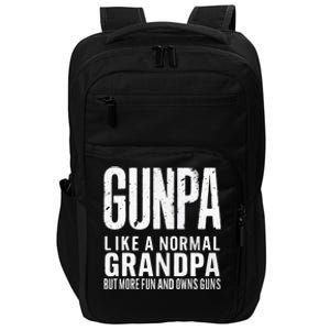 Gunpa Like A Normal Grandpa But More Fun And Owns Guns Funny Impact Tech Backpack