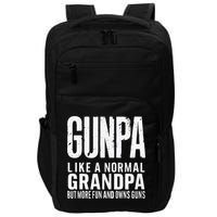 Gunpa Like A Normal Grandpa But More Fun And Owns Guns Funny Impact Tech Backpack