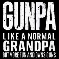Gunpa Like A Normal Grandpa But More Fun And Owns Guns Funny Backpack
