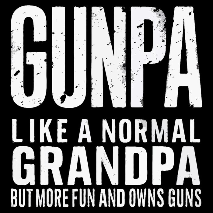 Gunpa Like A Normal Grandpa But More Fun And Owns Guns Funny Backpack