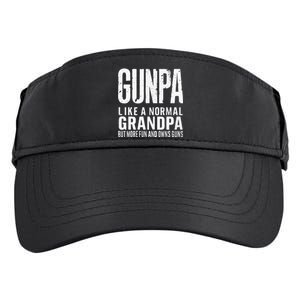 Gunpa Like A Normal Grandpa But More Fun And Owns Guns Funny Adult Drive Performance Visor