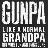 Gunpa Like A Normal Grandpa But More Fun And Owns Guns Funny Trucker Hat