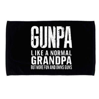 Gunpa Like A Normal Grandpa But More Fun And Owns Guns Funny Microfiber Hand Towel