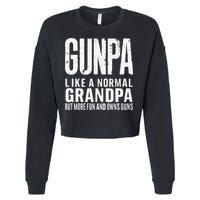 Gunpa Like A Normal Grandpa But More Fun And Owns Guns Funny Cropped Pullover Crew