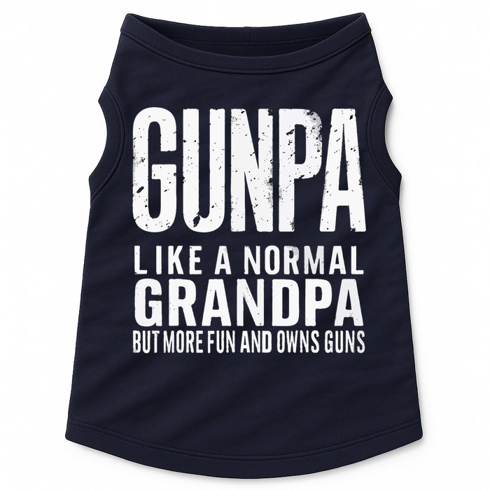 Gunpa Like A Normal Grandpa But More Fun And Owns Guns Funny Doggie Tank