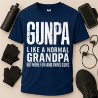 Gunpa Like A Normal Grandpa But More Fun And Owns Guns Funny Performance Shirt