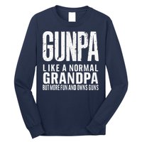 Gunpa Like A Normal Grandpa But More Fun And Owns Guns Funny Long Sleeve Shirt