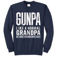 Gunpa Like A Normal Grandpa But More Fun And Owns Guns Funny Sweatshirt