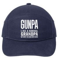 Gunpa Like A Normal Grandpa But More Fun And Owns Guns Funny 7-Panel Snapback Hat