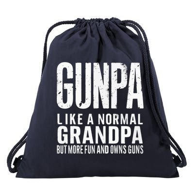 Gunpa Like A Normal Grandpa But More Fun And Owns Guns Funny Drawstring Bag