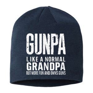 Gunpa Like A Normal Grandpa But More Fun And Owns Guns Funny Sustainable Beanie