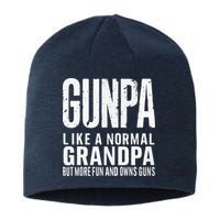 Gunpa Like A Normal Grandpa But More Fun And Owns Guns Funny Sustainable Beanie