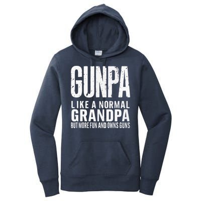 Gunpa Like A Normal Grandpa But More Fun And Owns Guns Funny Women's Pullover Hoodie