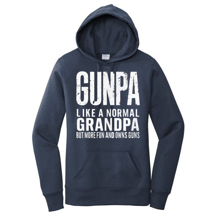Gunpa Like A Normal Grandpa But More Fun And Owns Guns Funny Women's Pullover Hoodie
