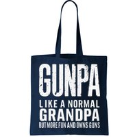 Gunpa Like A Normal Grandpa But More Fun And Owns Guns Funny Bag