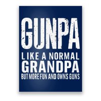 Gunpa Like A Normal Grandpa But More Fun And Owns Guns Funny Poster