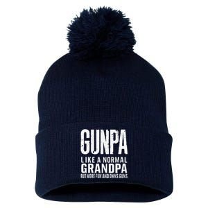 Gunpa Like A Normal Grandpa But More Fun And Owns Guns Funny Pom Pom 12in Knit Beanie