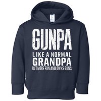 Gunpa Like A Normal Grandpa But More Fun And Owns Guns Funny Toddler Hoodie