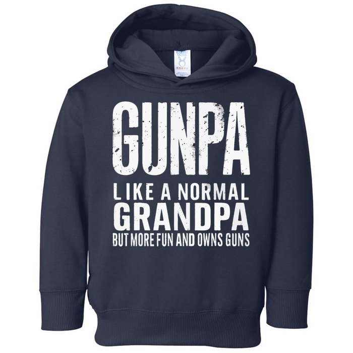Gunpa Like A Normal Grandpa But More Fun And Owns Guns Funny Toddler Hoodie