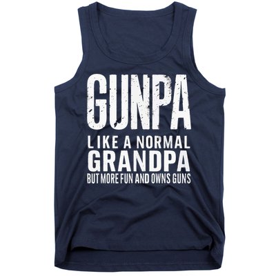 Gunpa Like A Normal Grandpa But More Fun And Owns Guns Funny Tank Top