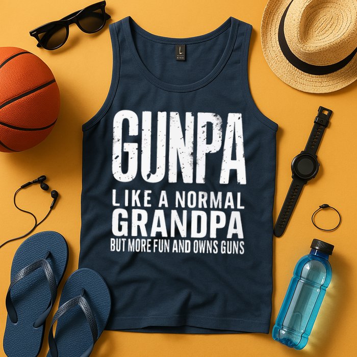 Gunpa Like A Normal Grandpa But More Fun And Owns Guns Funny Tank Top