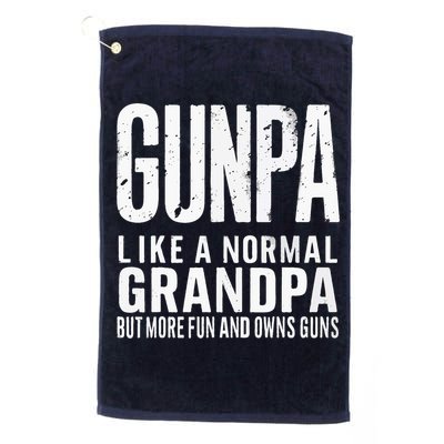 Gunpa Like A Normal Grandpa But More Fun And Owns Guns Funny Golf Towel