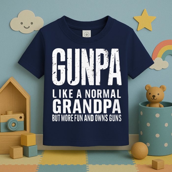 Gunpa Like A Normal Grandpa But More Fun And Owns Guns Funny Toddler T-Shirt