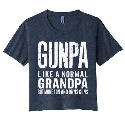 Gunpa Like A Normal Grandpa But More Fun And Owns Guns Funny Crop Top