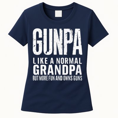 Gunpa Like A Normal Grandpa But More Fun And Owns Guns Funny Womens T-Shirt