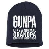 Gunpa Like A Normal Grandpa But More Fun And Owns Guns Funny Short Acrylic Beanie