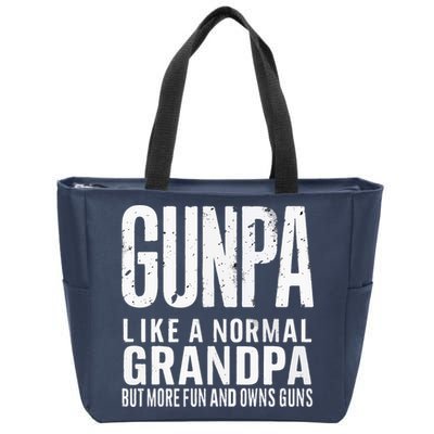 Gunpa Like A Normal Grandpa But More Fun And Owns Guns Funny Zip Tote Bag