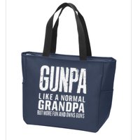 Gunpa Like A Normal Grandpa But More Fun And Owns Guns Funny Zip Tote Bag