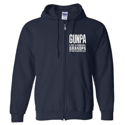 Gunpa Like A Normal Grandpa But More Fun And Owns Guns Funny Full Zip Hoodie