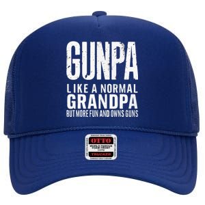 Gunpa Like A Normal Grandpa But More Fun And Owns Guns Funny High Crown Mesh Back Trucker Hat